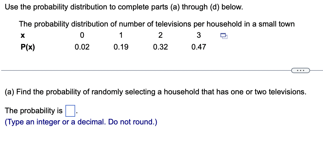 Solved Use the probability distribution to complete parts | Chegg.com