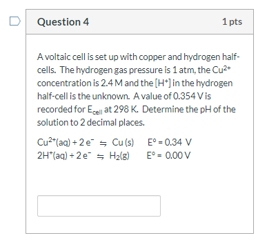 Solved Question 4 1 pts A voltaic cell is set up with copper | Chegg.com