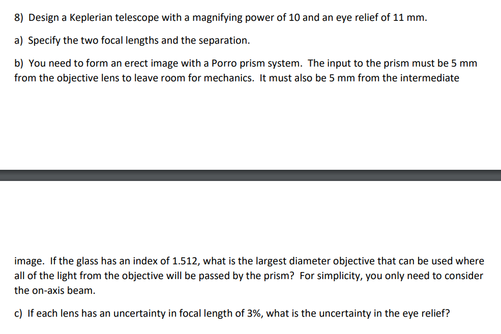Solved 8) Design a Keplerian telescope with a magnifying
