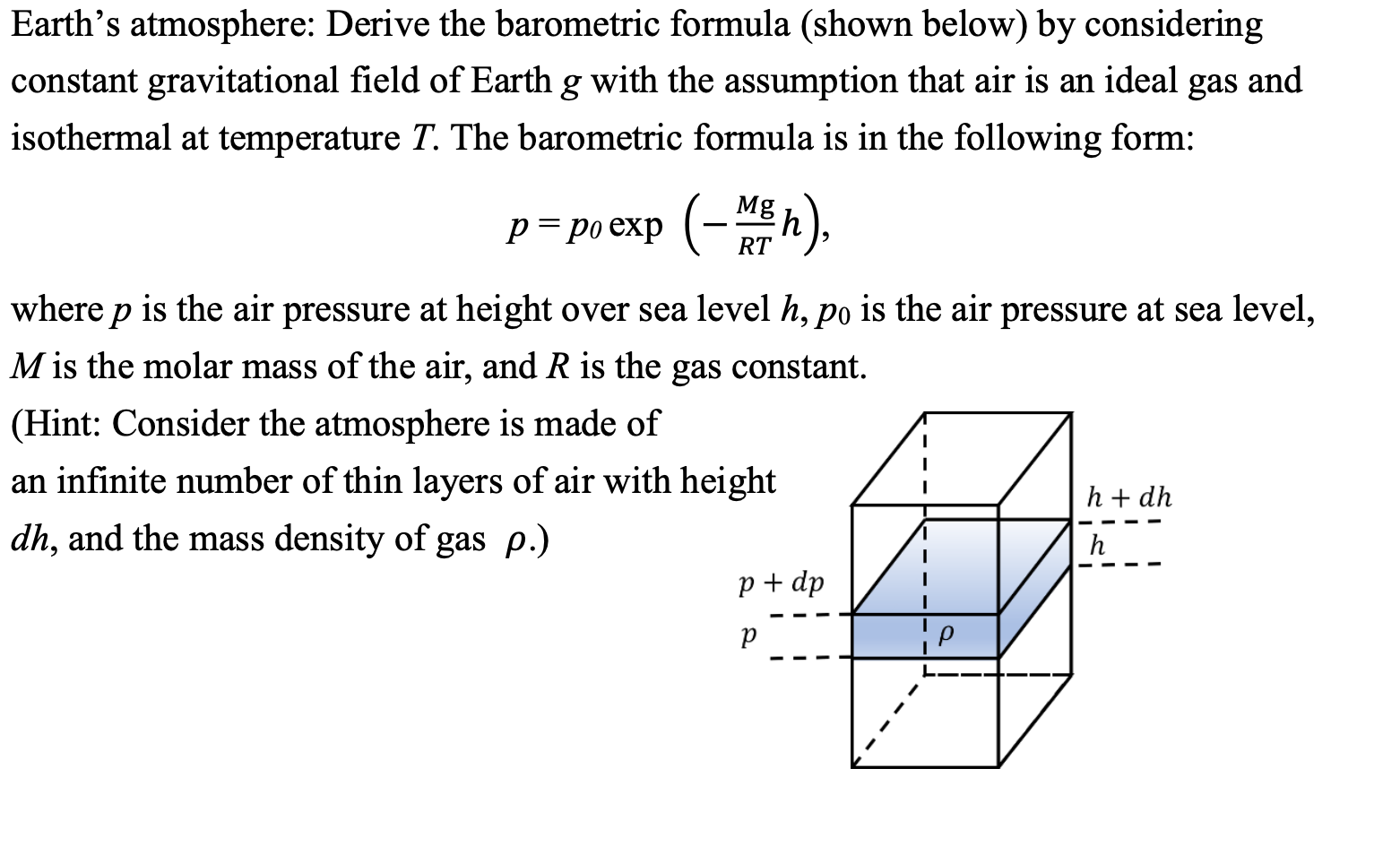 Solved Earth's atmosphere: Derive the barometric formula | Chegg.com