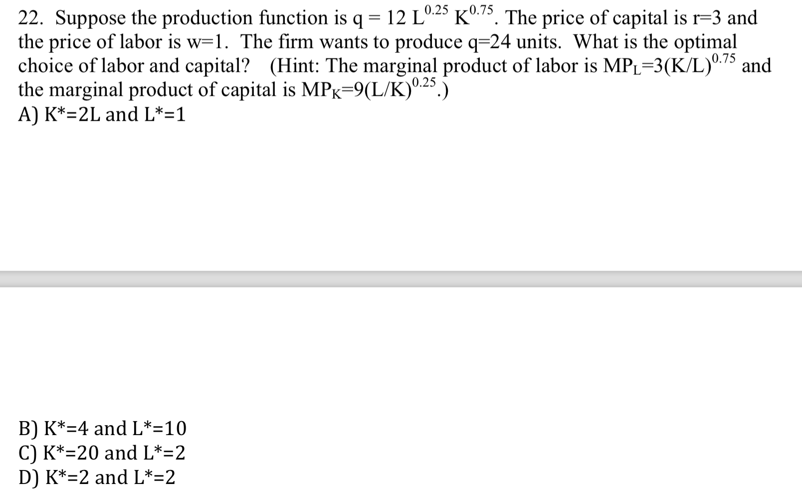 Solved 22 Suppose The Production Function Is Q 12 Lº 2 Chegg Com