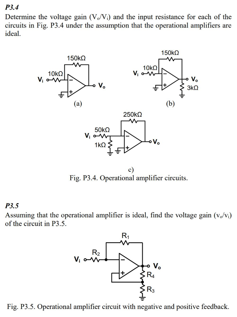 Solved P3.4 Determine the voltage gain (Vo/Vi) and the input | Chegg.com