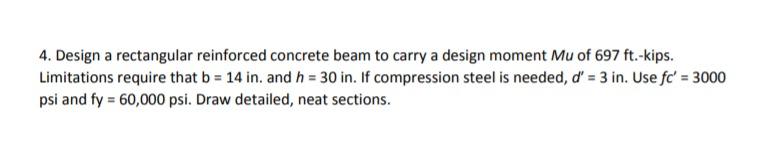 Solved 4. Design a rectangular reinforced concrete beam to | Chegg.com