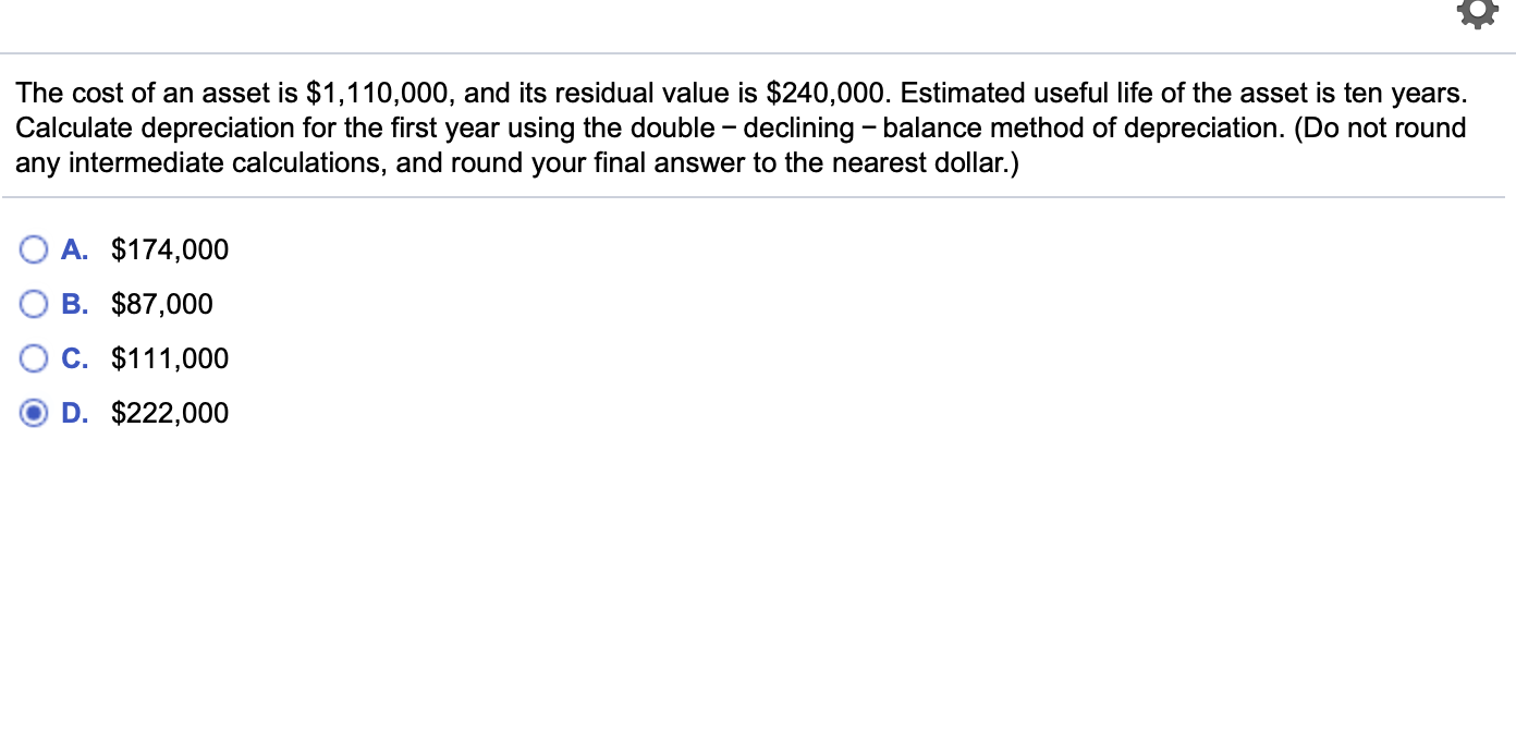 Solved The Cost Of An Asset Is 1 110 000 And Its Residual Chegg