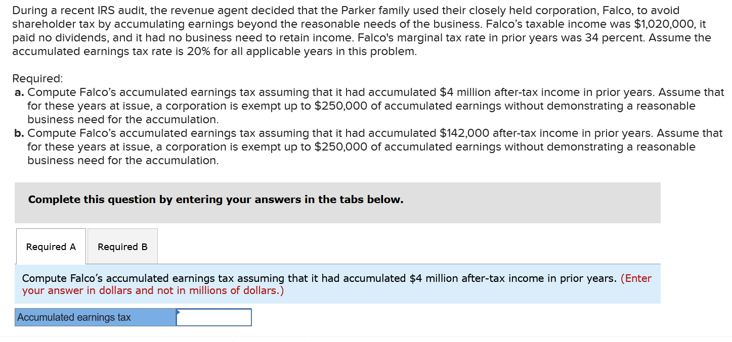 Solved During a recent IRS audit, the revenue agent decided