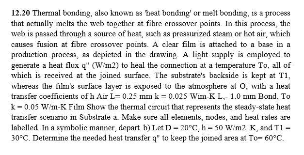 Solved a 12.20 Thermal bonding, also known as 'heat bonding' | Chegg.com