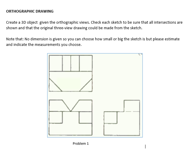 Solved ORTHOGRAPHIC DRAWING Create a 3D object given the | Chegg.com