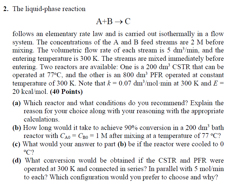 Solved 2. The Liquid-phase Reaction A+B →C Follows An | Chegg.com