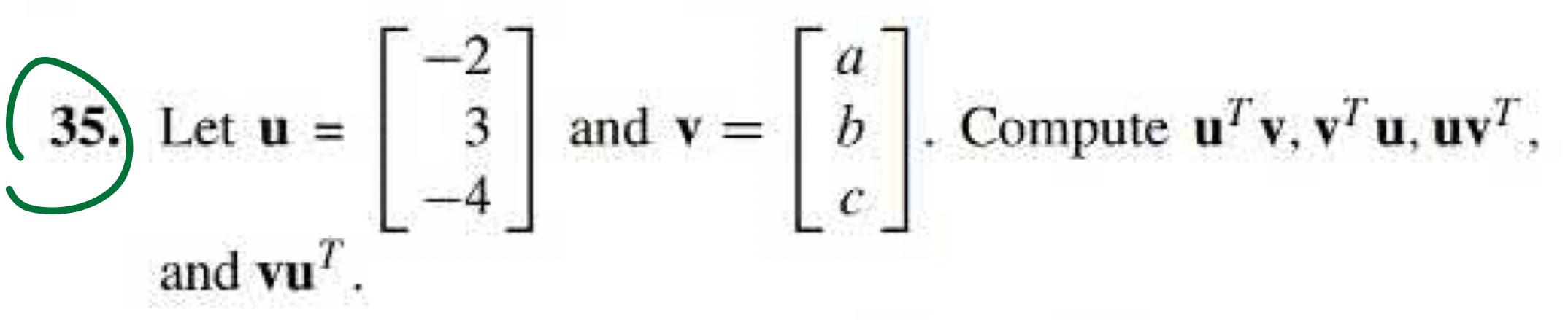 Solved 35. Let u=⎣⎡−23−4⎦⎤ and v=⎣⎡abc⎦⎤. Compute | Chegg.com
