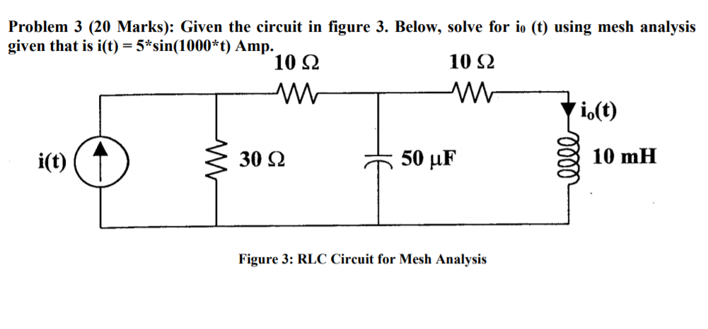 Solved Problem 3 (20 Marks): Given the circuit in figure 3. | Chegg.com