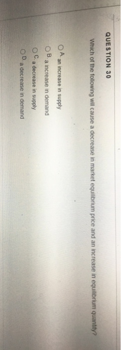 Solved QUESTION 30 Which of the following will cause a | Chegg.com