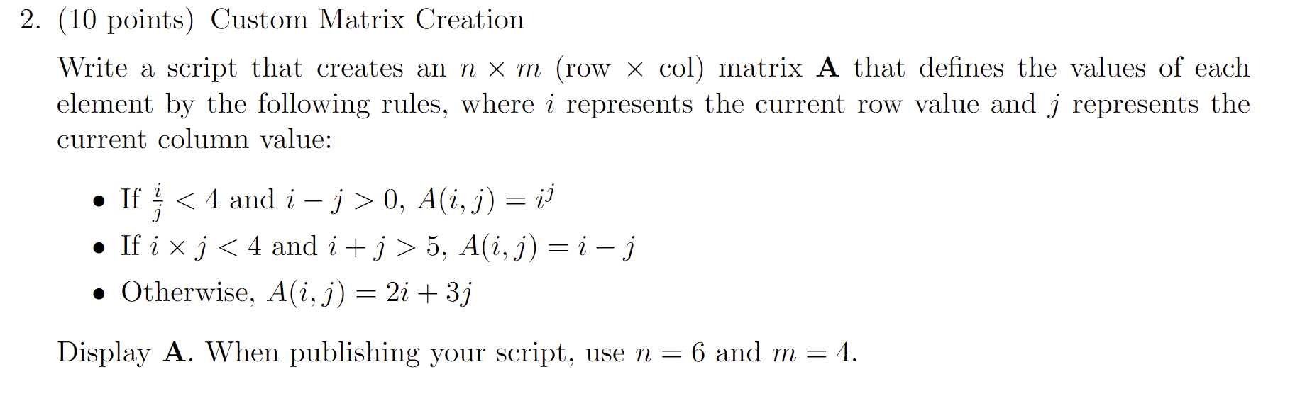 Solved (10 points) Custom Matrix Creation Write a script | Chegg.com