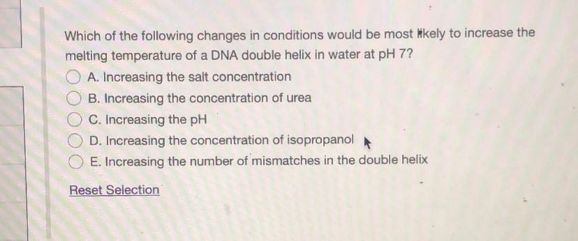 Solved Which of the following changes in conditions would be | Chegg.com