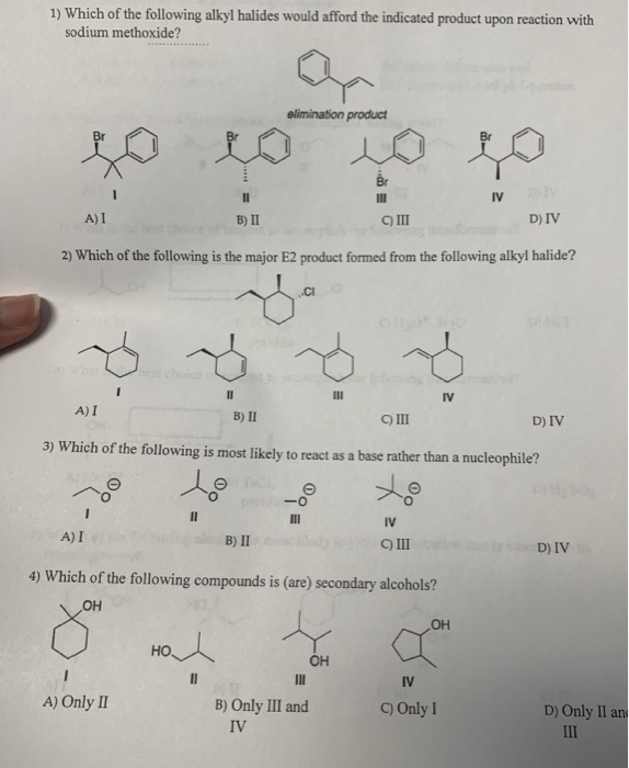 Solved 1) Which Of The Following Alkyl Halides Would Afford | Chegg.com