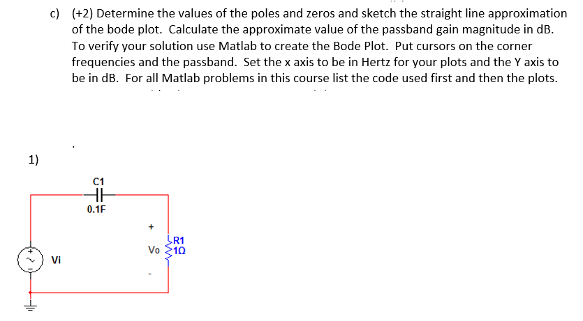 Solved (+2) Determine the values of the poles and zeros and | Chegg.com