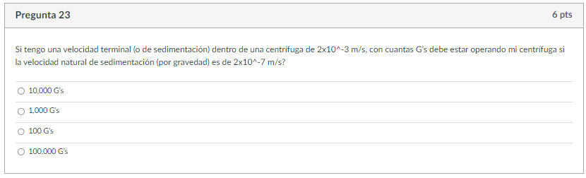 Si tengo una velocidad terminal (o de sedimentación) dentro de una centrifuga de \( 2 \times 10^{\wedge}-3 \mathrm{~m} / \mat