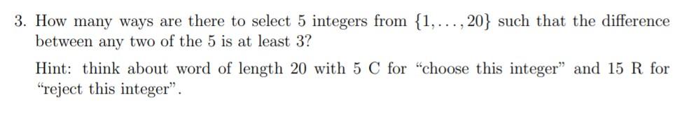 Solved 3. How many ways are there to select 5 integers from | Chegg.com