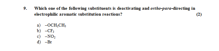 Solved 9. Which one of the following substituents is | Chegg.com