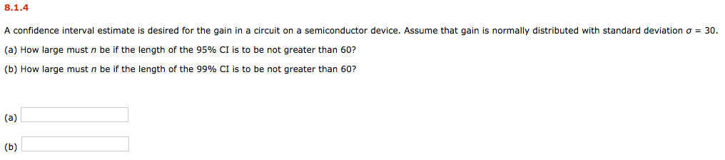 Solved A confidence interval estimate is desired for the | Chegg.com