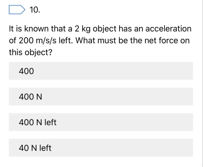 Solved 7. What is the net force on an object if the | Chegg.com