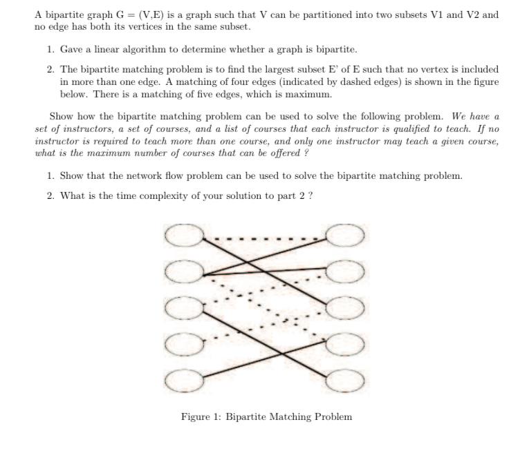 Solved A bipartite graph G = (V.E) is a graph such that V | Chegg.com