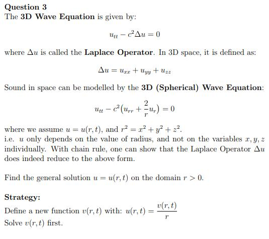 Question 3 The 3D Wave Equation is given by: Utt-Au=0 | Chegg.com