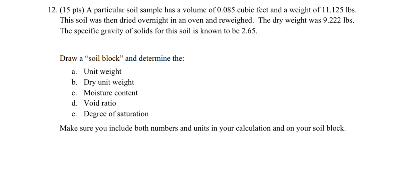 Solved 12. (15 pts) A particular soil sample has a volume of | Chegg.com