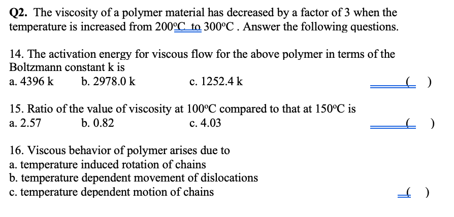 Solved Q2. The viscosity of a polymer material has decreased | Chegg.com