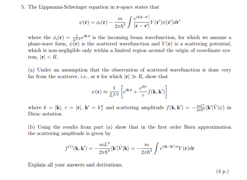 Solved 5 The Lippmann Schwinger Equation In R Space Stat Chegg Com