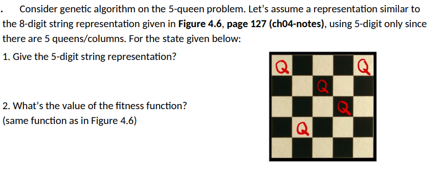 Solved . Consider genetic algorithm on the 5-queen problem. | Chegg.com