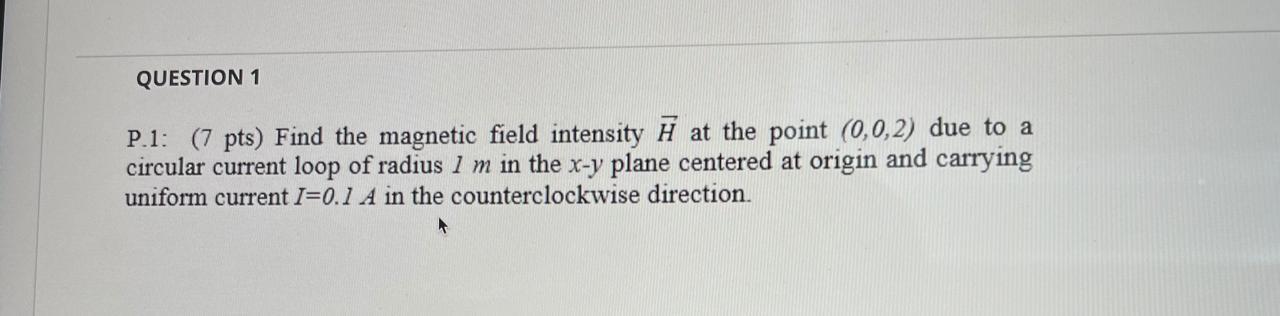 Solved QUESTION 1 P.1: (7 Pts) Find The Magnetic Field | Chegg.com