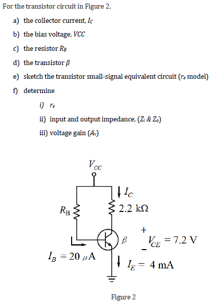 Solved For the transistor circuit in Figure 2, a) the | Chegg.com