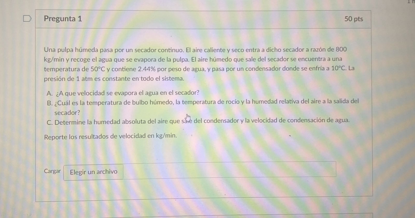 Una pulpa húmeda pasa por un secador continuo. El aire caliente y seco entra a dicho secador a razón de 800 \( \mathrm{kg} /