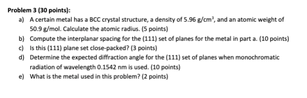 Solved Problem 3 (30 points): a) A certain metal has a BCC | Chegg.com