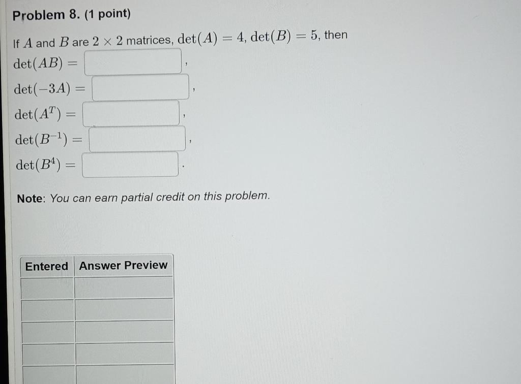 Solved If A And B Are 2×2 Matrices, Det(A)=4,det(B)=5, | Chegg.com ...