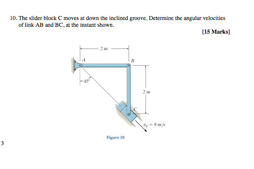 Solved A slider block (C) moves at 8 m/s down an inclined