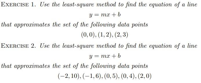 Solved EXERCiSE 1. Use the least-square method to find the | Chegg.com