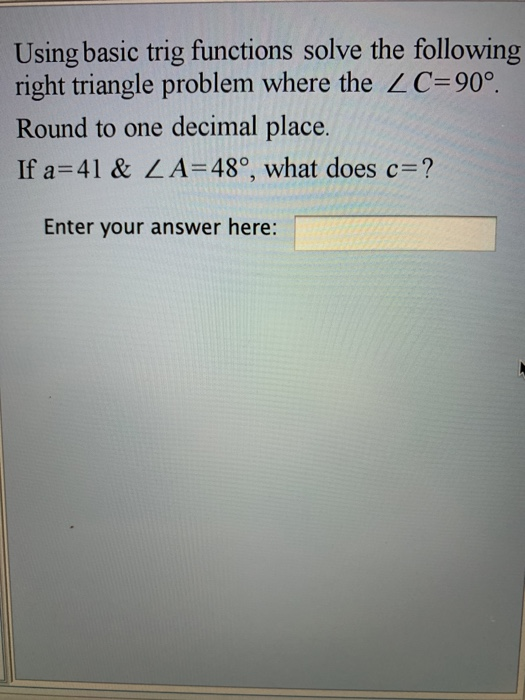 Solved Using Basic Trig Functions Solve The Following Right Chegg Solved Using Basic Trig Functions Solve The Following Right Chegg