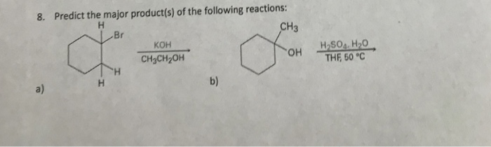 Solved 8. Predict the major product(s) of the following | Chegg.com