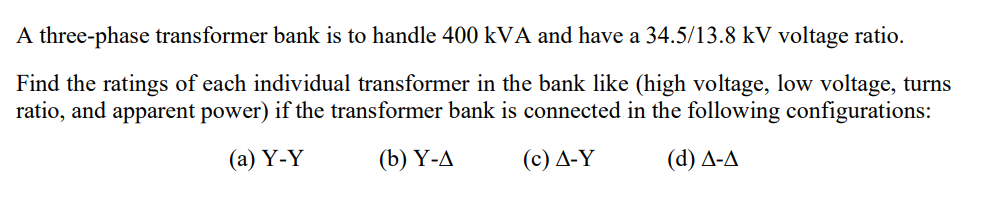 Solved A three-phase transformer bank is to handle 400kVA | Chegg.com