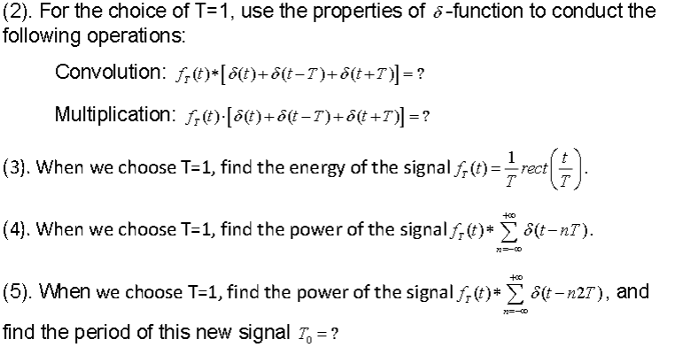 Solved (2). For the choice of T=1, use the properties of | Chegg.com