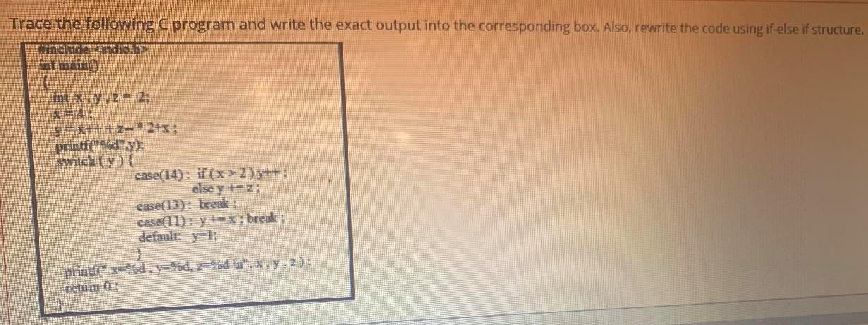 Solved Trace the following C program and write the exact | Chegg.com