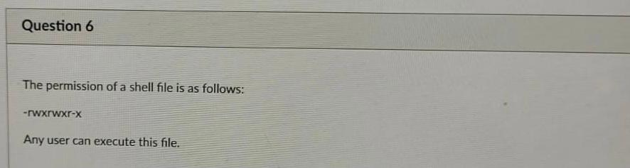 Solved Question 6 The permission of a shell file is as | Chegg.com