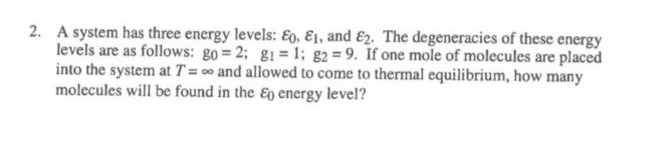 Solved 2. A system has three energy levels: ε0,ε1, and ε2. | Chegg.com
