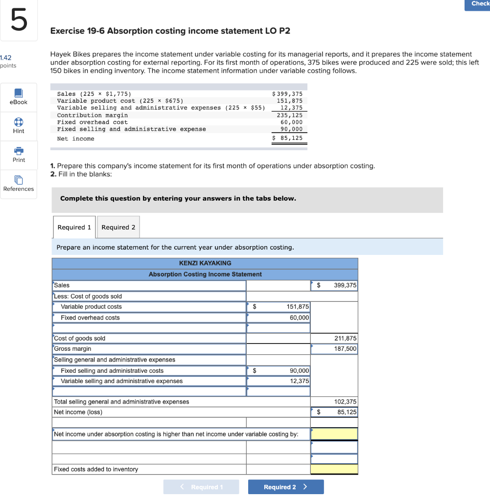 Solved Check 5 Exercise 19-6 Absorption costing income | Chegg.com