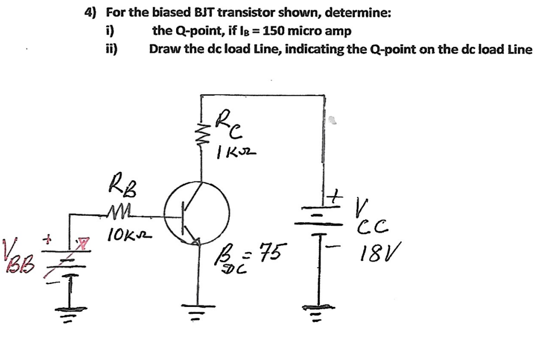 Solved 4) For the biased BJT transistor shown, determine i)