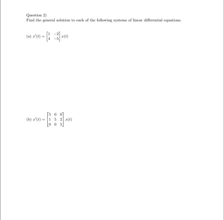Solved Question 2) Find the general solution to each of the | Chegg.com