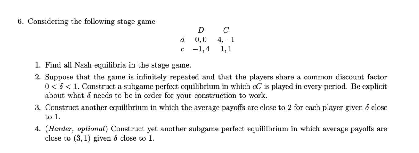 Solved 6. Considering the following stage game D d 0,0 C | Chegg.com