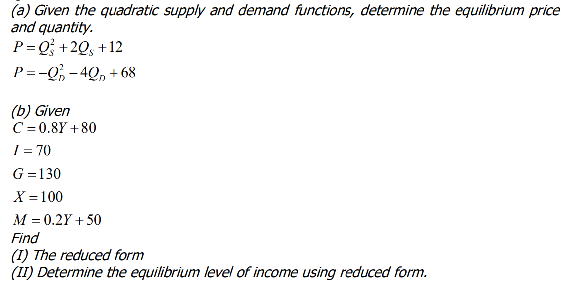 Solved (a) Given the quadratic supply and demand functions,