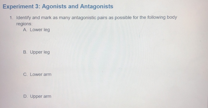 Solved Experiment 3: Agonists and Antagonists 1. Identify | Chegg.com